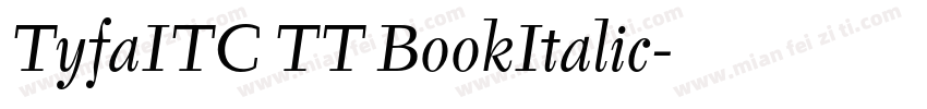 TyfaITC TT BookItalic字体转换